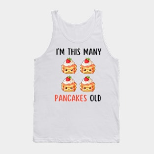 I'm this many pancakes old - 4 years old birthday Tank Top